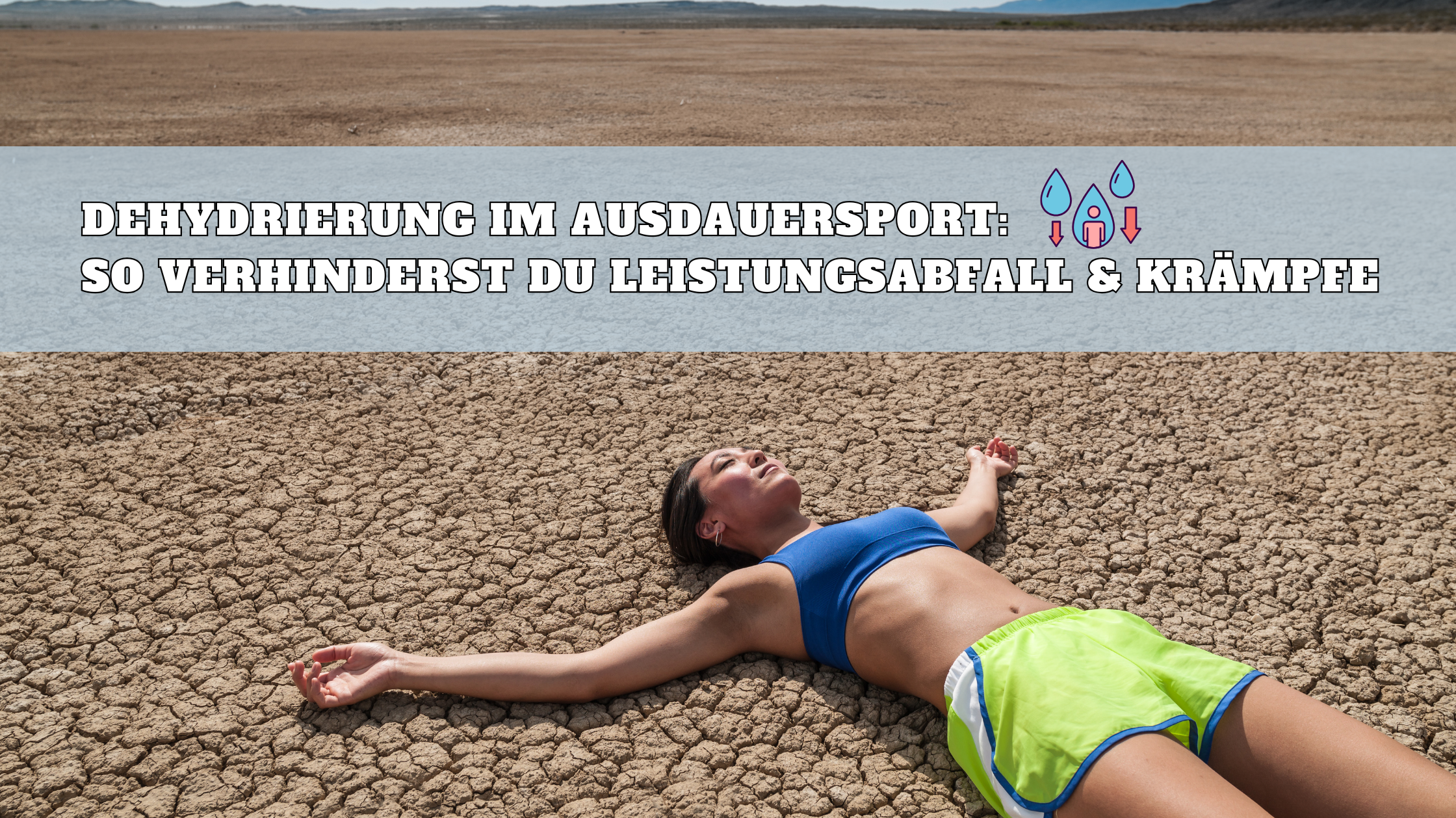 Dehydrierung – der unterschätzte Leistungs-Killer im Ausdauersport 🚱⚡️