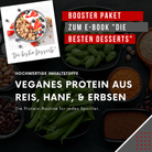 "Booster-Paket zum E-Book 'Die besten Desserts': Veganes Protein aus Reis, Hanf und Erbsen – ideale Protein-Routine für Sportler."