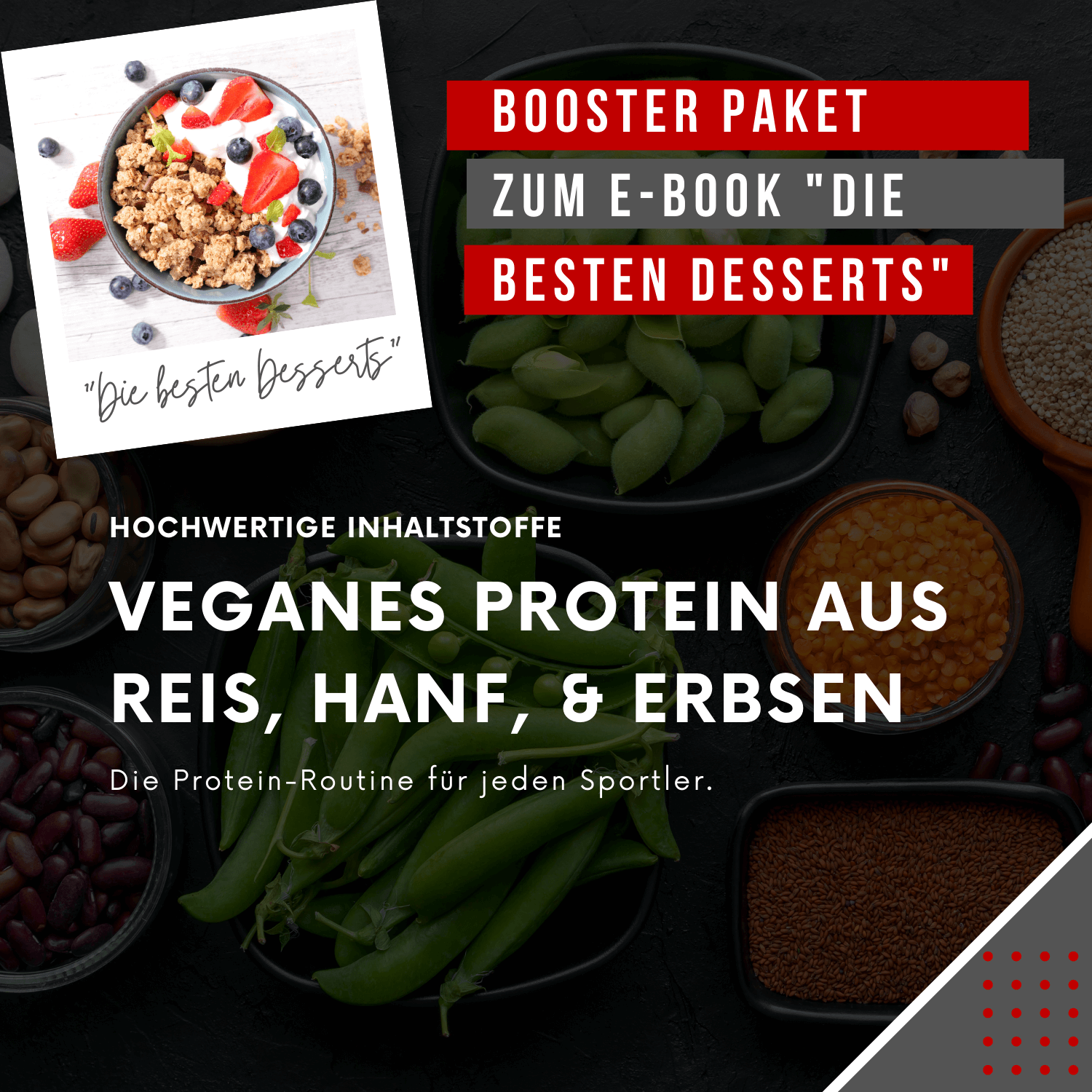 "Booster-Paket zum E-Book 'Die besten Desserts': Veganes Protein aus Reis, Hanf und Erbsen – ideale Protein-Routine für Sportler."